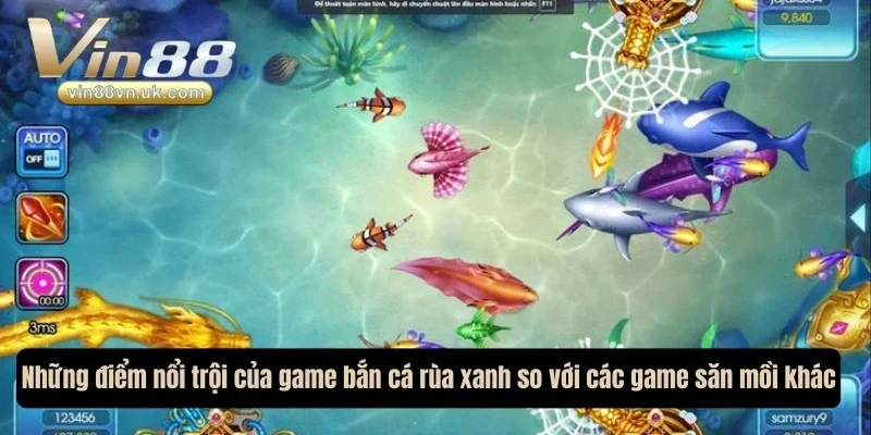 Những điểm nổi trội của game bắn cá rùa xanh so với các game săn mồi khác Những điểm nổi trội của game bắn cá rùa xanh so với các game săn mồi khác