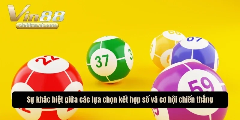 Sự khác biệt giữa các lựa chọn kết hợp số và cơ hội chiến thắng Sự khác biệt giữa các lựa chọn kết hợp số và cơ hội chiến thắng