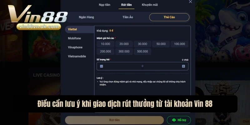 Điều cần lưu ý khi giao dịch rút thưởng từ tài khoản Vin 88 Điều cần lưu ý khi giao dịch rút thưởng từ tài khoản Vin 88