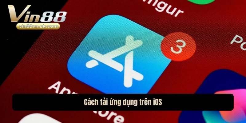 Cách tải ứng dụng trên iOS Cách tải ứng dụng trên iOS