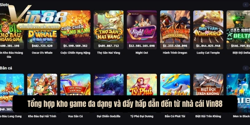 Tổng hợp kho game đa dạng và đầy hấp dẫn đến từ nhà cái Vin88 Tổng hợp kho game đa dạng và đầy hấp dẫn đến từ nhà cái Vin88